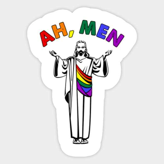 Ah Men Lgbt Gay Pride Jesus Rainbow Flag Ah Men Lgbt Gay Pride Jesus Sticker Teepublic